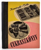 Keményffi Gábor-Tóth Illés: Cukrászkönyv. Bp.,1958, M?szaki. Kiadói Illusztrált Félvászon-kötés, Kissé Kopott Borítóval, - Sin Clasificación