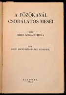 Gróf Khuen-Héderváry Sándorné: A F?z?kanál Csodálatos Meséi. 303 Híres Szakács Titka. Kolozsvári Sándor Rajzaival. Bp.,  - Unclassified