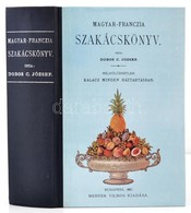 Dobos C. József: Magyar-franczia Szakácskönyv. Bp., 1984, ÁKV. Az 1881. évi Kiadás Reprintje. Kiadói Félm?b?r Kötés, Szé - Ohne Zuordnung