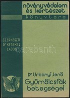 Dr. Urbányi Jen?: Gyümölcsfák Betegségei. Növényvédelem és Kertészet Könyvtára 1. Bp., 1935, A Növényvédelem és Kertésze - Ohne Zuordnung