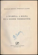 Mohácsy Mátyás-Porpáczy Aladár: A Szamóca, A Málna és A Szeder Termesztése. Bp., 1957, Mez?gazdasági Kiadó. Els? Kiadás. - Sin Clasificación