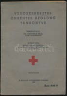 Vöröskeresztes önkéntes ápolón? Tankönyve. Összeállította: Dr. Orovecz Béla. El?szót írta Báró Apor Gizella. Bp.,1944, M - Non Classés