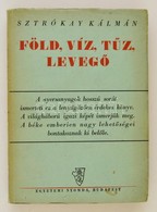 Sztrókay Kálmány: Föld, Víz, T?z, Leveg?. Bp., 1944, Egyetemi Nyomda, 355 L. Kiadói Papírkötésben. - Zonder Classificatie