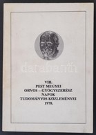 VIII. Pest Megyei Orvos-gyógyszerész Napok Tudományos Közleményei. Szerk.: Dr. Rigó János., Bp., 1978, Dabasi Nyomda, 72 - Zonder Classificatie
