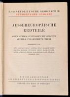 Aussereuropäische Erdteile. E. Von Seydlitz'sche Geographie III. Kötet. Breslau, 1927, Ferdinand Hirt. Német Nyelven. Ki - Sin Clasificación