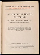 Aussereuropäische Erdteile. E. Von Seydlitz'sche Geographie III. Kötet. Breslau, 1927, Ferdinand Hirt. Német Nyelven. Ki - Ohne Zuordnung