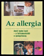 Linda Gamlin: Az Allergia - Amit Tudni Kell - A Felismerést?l A Gyógyításig
Bp., 1998. Reader's Digest Kiadó Kft. Hibátl - Sin Clasificación