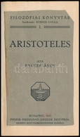 Pauler Ákos: Aristoteles. Filozófiai Könyvtár 1. Kötet. Szerk.: Kornis Gyula. Bp., 1922, Pfeifer Ferdinánd (Zeidler Test - Ohne Zuordnung