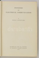 Rollo Appleyard: Pioneers Of Electrical Communication. London, 1930. Macmillan Egészvászon Kötésben / In Full Linen Bind - Non Classés