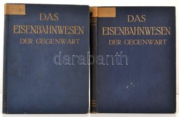 Der Eisenbahnwesen Der Gegenwart Dargestellt Auf Grund Der Verhältnisse Der Deutschen Bahnen. I-II. Kötet. Berlin, 1911, - Unclassified