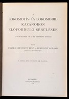 Eyssen-Szeniczey Jen?-Bereczky Roland: A Lokomotív- és Lokomobil- Kazánokon El?forduló Sérülések. A Sérülések Okai és Ja - Non Classificati