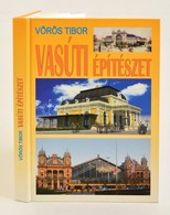 Vörös Tibor: Vasúti építészet. Bp.,2009, Magyar Államvasutak Zrt. Kiadói Papírkötés. - Sin Clasificación