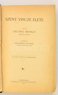 Galura Bernát: Szent Vincze élete. Ford. Galambos Kálmán. Esztergom, 1885. Buzárovits Gusztáv. VIII. 551 L. 2 T. (rézmet - Zonder Classificatie