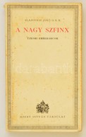 Blazovich Jákó: A Nagy Szfinx. Újkori Emberarcok. Bp.,1936, Szent István-Társulat. Kiadói Papírkötés, Kissé Foltos Borít - Non Classificati