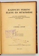 Czeizel János: Kazinczy Ferenc élete és M?ködése I. Kötet. Bp.,[1930], Kir. M. Egyetemi Nyomda, 296 P. Átkötött Félvászo - Non Classés