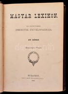 Magyar Lexikon. XV. Kötet. Bp.,1884, Ger? Lajos. Kiadó Aranyozott Egészvászon-kötés, Kopott Borítóval. - Sin Clasificación