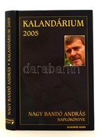 Nagy Bandó András: Kalendárium 2005. Dedikált! Bp., 2008. Szamárfül - Sin Clasificación