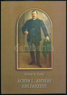 Molnár M. Eszter: Áchim L. András Emlékezete. Áchim L. András Az Irodalomban. Bp., 1997. DEDIKÁLT! Kiadói Papírkötés, Jó - Sin Clasificación