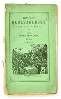 Bocskai Papp Lajos: Történeti Elbeszélések. Az Ifjúság Számára. II. Füzet. Debrecen, 1862, Telegdi K. Lajos, 90+1 P. Kia - Non Classés