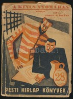 Josef Kastein: A Kincs Nyomában. Pesti Hírlap Könyvek 22. Kötet. Bp.,1928, Légrády. Kiadói Papírkötés, Szakadt Borítóval - Non Classés