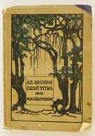 Molnár Ferenc: Az Aruvimi Erd? Titka és Egyéb Szatírák. Az Érdekes Ujság Könyvei. Bp., é.n. [1916], Légrády Testvérek,1  - Sin Clasificación