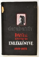 Dante Könyvkiadó Emlékkönyve. 1919-1935. Szerk.: Benedek Marcell. Bp., 1936, Dante. Kiadói Illusztrált Papírkötés, Egy H - Sin Clasificación