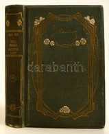 Jókai Mór: Észak Honából. Szélcsend Alatt. Bp., 1912, Franklin-Társulat. Hetedik Kiadás. Kiadói Aranyozott, Festett Szec - Non Classés