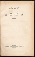 Szép Ern?: Azra. Mese. Bp., é.n.(1930), Singer és Wolfner, Hírlap Nyomda-ny., 104 P. Els? Kiadás. Átkötött Félvászon-köt - Sin Clasificación