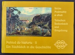 Pohled Do Historie II - Decín, Podmokly A Okolí / Ein Rückblick In Die Geschichte - Tetschen, Bodenbach Und Umgebung / C - Unclassified