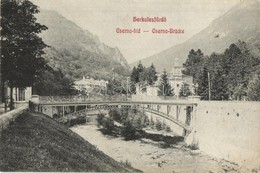 T2 Herkulesfürd?, Baile Herculane; Cserna Híd / Cserna-Brücke / Cerna River Bridge - Non Classés
