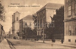 * T2/T3 Nagyvárad, Oradea; Premontrei F?gimnázium, Királyi Jogakadémia / Grammar School, Academy Of Law (EK) - Sin Clasificación