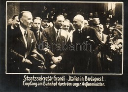 ** T2 1926 Staatssekretär Grandi In Budapest. Empfang Am Bahnhof Durch Den Ungar. Außenminister / Dino Grandi Italian Fa - Non Classificati