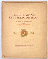 A Pesti Magyar Kereskedelmi Bank Jelentése és Zárszámadása 1941. évi Századi üzletévr?l. Budapest, 1941. - Non Classificati