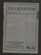 PELMANISM LESSON NO: 14 THE USE AND ABUSE OF READING: HOW TO ORGANIZE YOUR MENTAL LIFE - Psychologie