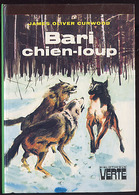 {15830} J. O. Curwood "Bari Chien-loup" Biblio Verte, EO (Fr) 1980.   " En Baisse " - Bibliotheque Verte