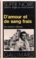 D AMOUR ET DE SANG FRAIS  /  WARWICK DOWNING - NRF Gallimard