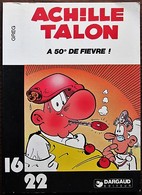 BD ACHILLE TALON - HS - Achille Talon A 50° De Fièvre - Rééd. 1980 Collection 16/22 N°21 - Achille Talon