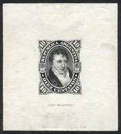 118 ARGENTINA: GJ.39, 1867 10c. Belgrano, DIE PROOF Printed In Black On Thin Paper, Very Fine Quality, Very Rare! - Otros & Sin Clasificación