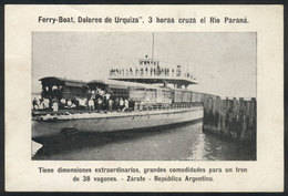 415 ARGENTINA: """FERRY-BOAT Dolores De Urquiza, Crosses The Paraná River In 3 Hours. Extraordinary Dimensions, Very Con - Argentinië