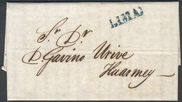 817 PERU: Long Entire Letter Of Several Pages, Dated 25/MAY/1849, With Blue LIMA Marking, To Huarney, Very Fine Quality! - Pérou