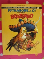 Pythagore Et Cie Contre Brazerro. Derib + Job. André Jobin 1969. Dédicacé Le 20.12.1969 - Autres & Non Classés