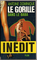 {07038} Antoine Dominique "le Gorille Dans Le Baba" EO 1979. TBE. Ed Plon N°13. " En Baisse " - Plon