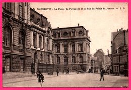 St Saint Quentin - Le Palais De Fervaques Et La Rue Du Palais De Justice - Vieille Voiture - Animée - L.D. - 1923 - Saint Quentin
