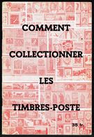 " Comment Collectionner Les Timbres-poste ", édition Du PHILATELIC CLUB DE BELGIQUE - Bruxelles. - Other & Unclassified