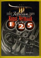 ZEDELGEM 125 Jaar KONINKLIJKE HARMONIE KUNST & VERMAAK 1884-2009 128blz ©2009 Heemkunde Geschiedenis Fanfare Muziek Z462 - Zedelgem