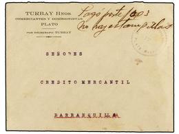 1036 COLOMBIA. (1915 CA.). PLATO A BARRANQUILLA. Manuscrito 'Pago Porte 0,03. No Hay Estampillas' Y Fechador De <B>PLATO - Other & Unclassified