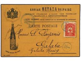 5457 TURQUIA. 1906 (Jan 20). Illustrated Advertising Card [showing A Bottle Of Metaxa Brandy] Used To Galata From Consta - Sonstige & Ohne Zuordnung