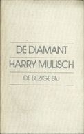 DE DIAMANT - HARRY MULISCH - DE BEZIGE BIJ 1978 - Belletristik