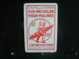 Playing Cards/Carte A Jouer/1 Dos De Cartes,Inscription  Publicitaire/Cigarillos-Vieux-Malines, J. De Ruysscher Mechelen - Sonstige & Ohne Zuordnung