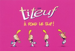 Delcampe - Carte Postale ZEP Titeuf Afond Le Slip! Editions Glénat 2015 - Ansichtskarten